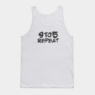 9 to 5 repeat scribble art typography Tank Top